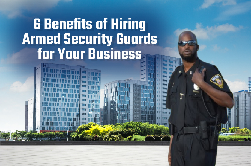 6 benefits of hiring armed security guards for your business