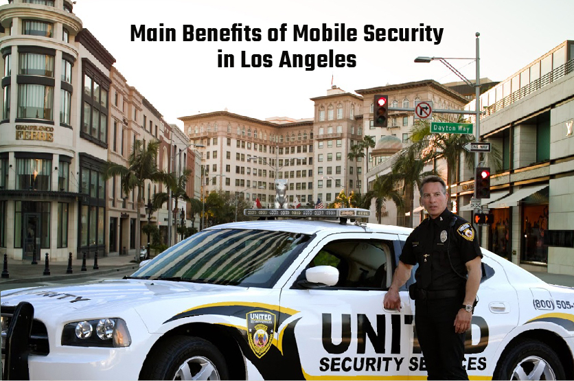 Main benefits of mobile security in los angles