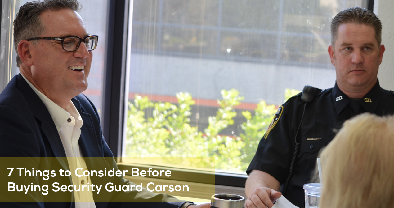 7 Things to Consider Before Buying Security Guard Carson