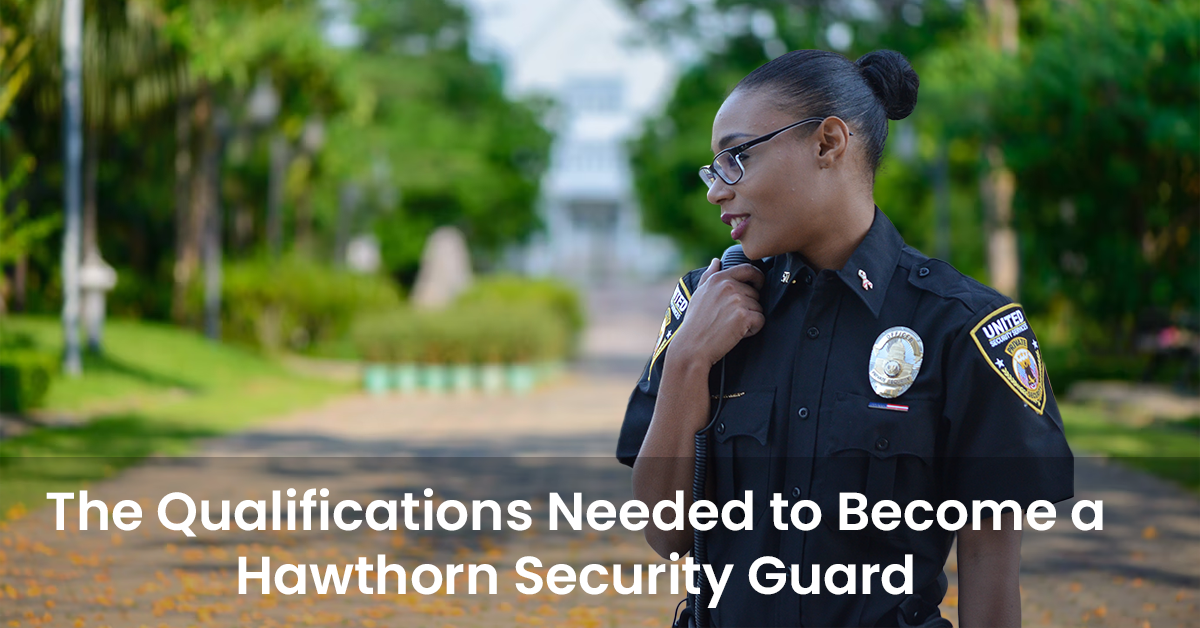 The Qualifications Needed to Become a hawthorn Security Guard