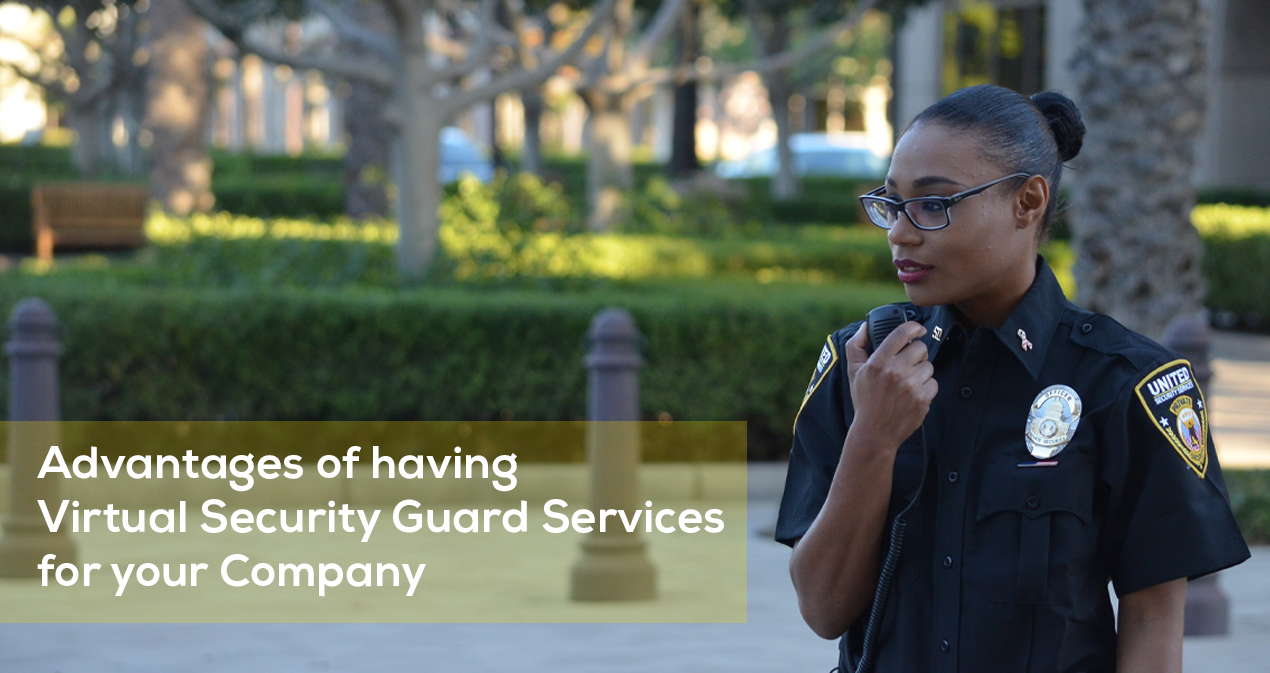 Advantages of having virtual security guard services for your company